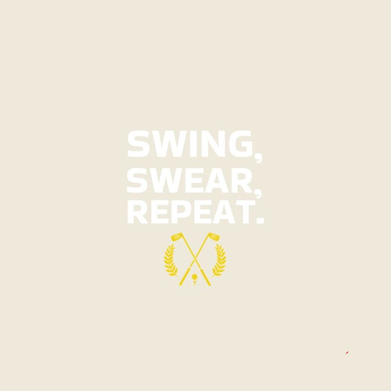 SWING SWEAR REPEAT