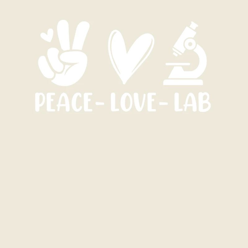 Peace Love Lab Funny MLS Medical Lab Scientist
