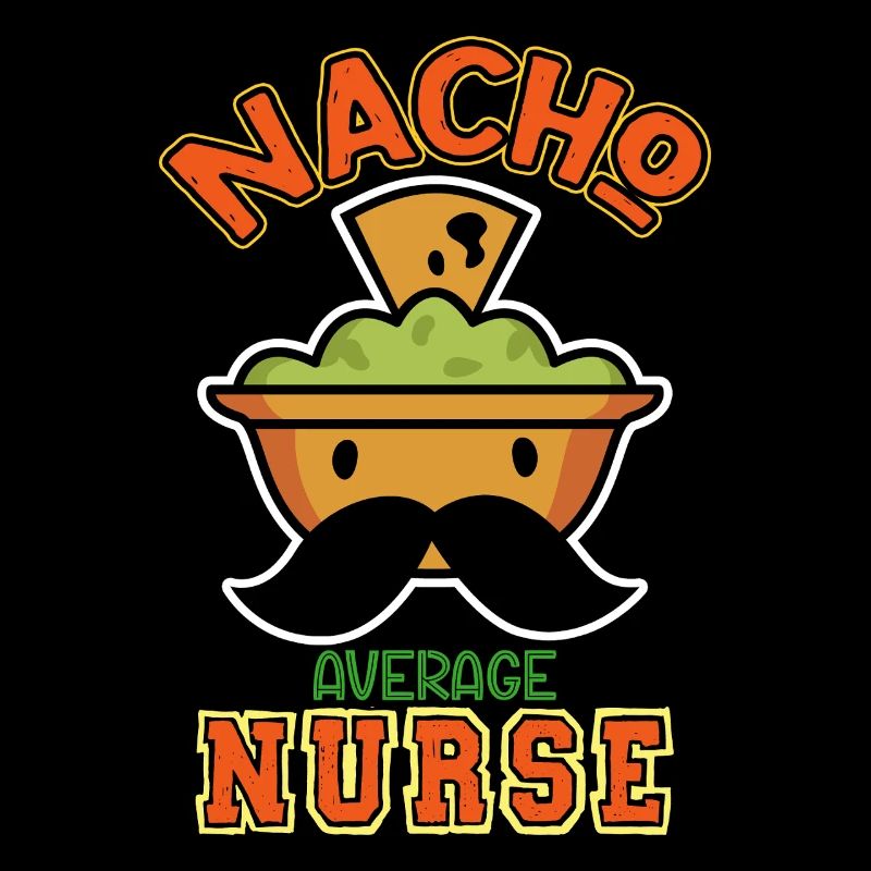 Nacho Average Nurse Humorvoller Spruch