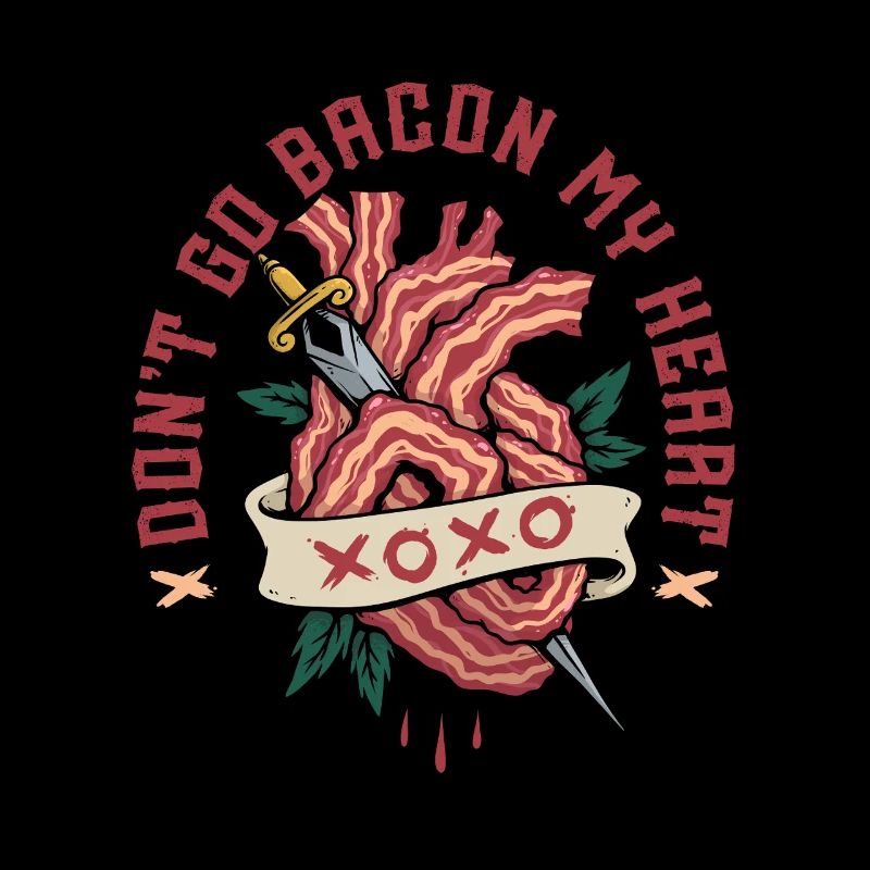 N’allez pas bacon mon cœur