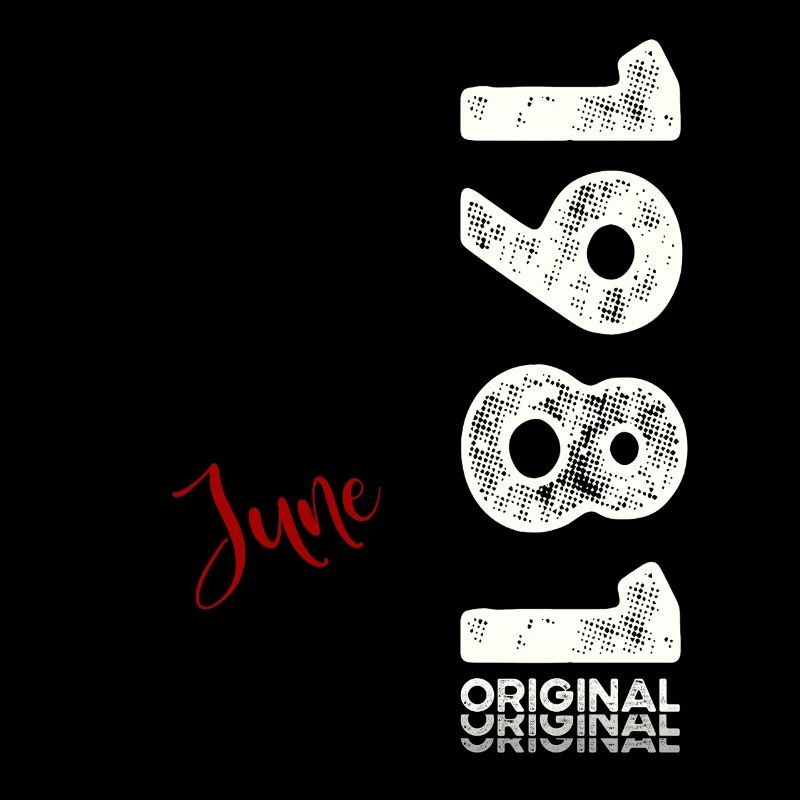 44th Birthday Original June Born 1981