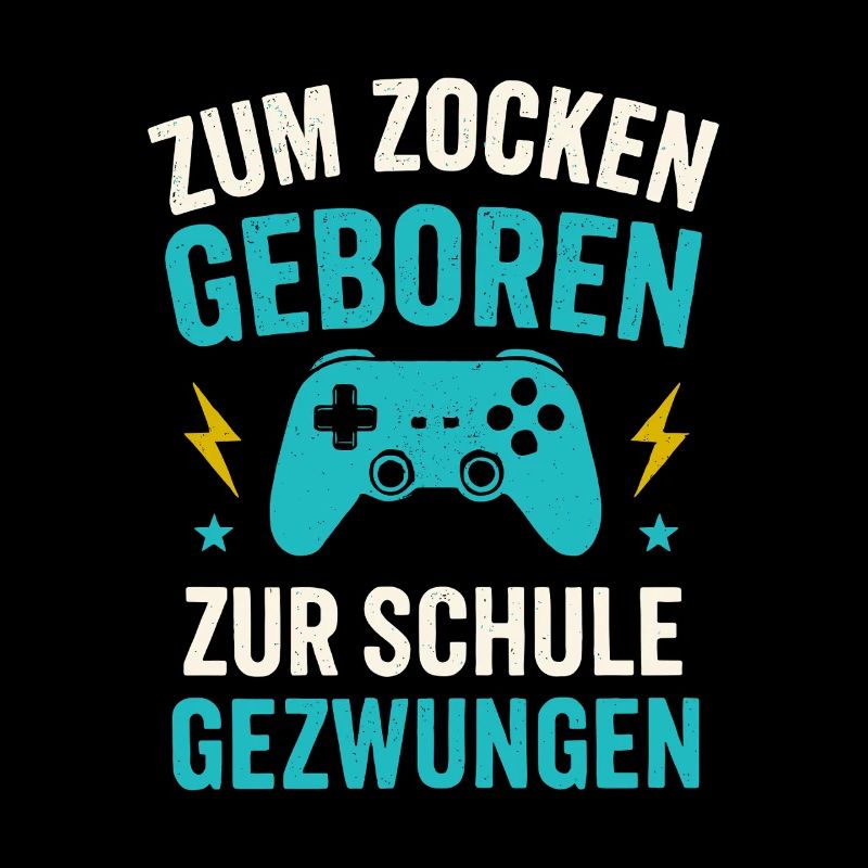 Zocken Zocker Spruch Schule