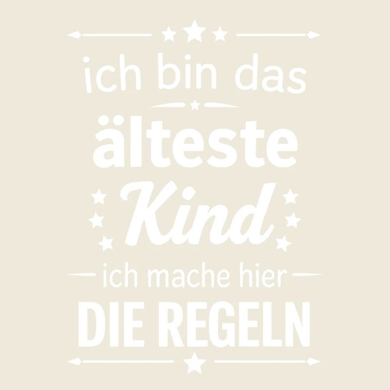 Ich bin das älteste Kind mache hier die Regeln