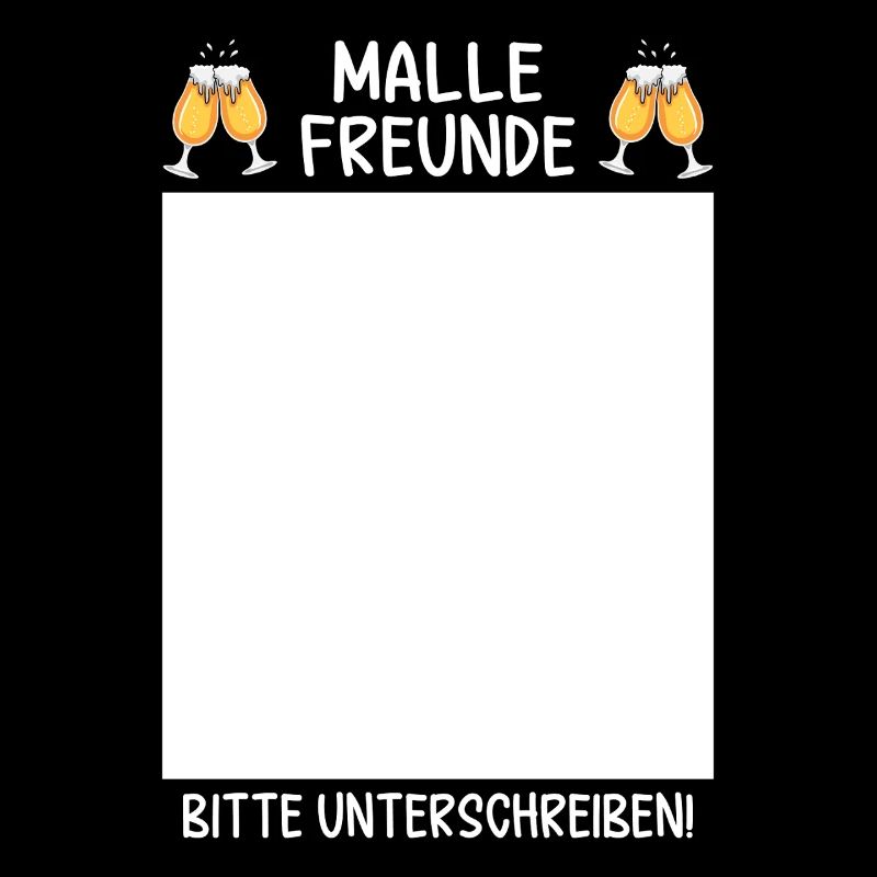 Malle Freunde Bitte Unterschreiben