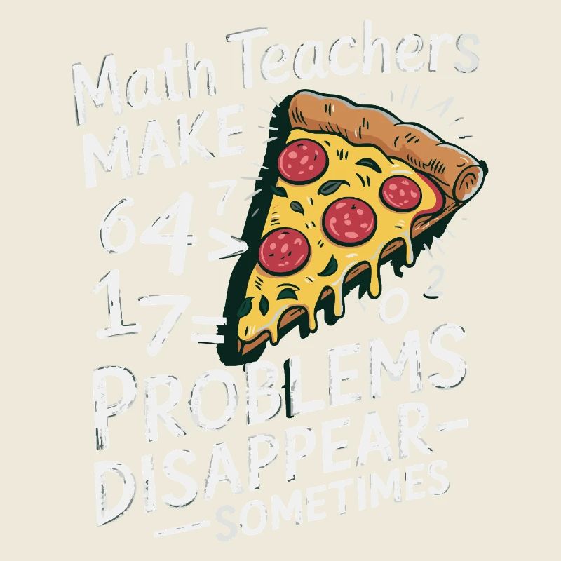 Professeur de mathématiques drôle Conception Pizza et résolution de problèmes