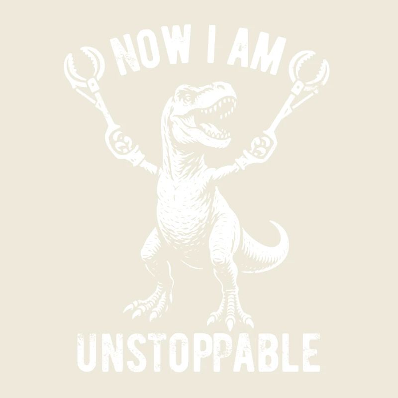 T-Rex - Now I am unstoppable - Geschenk