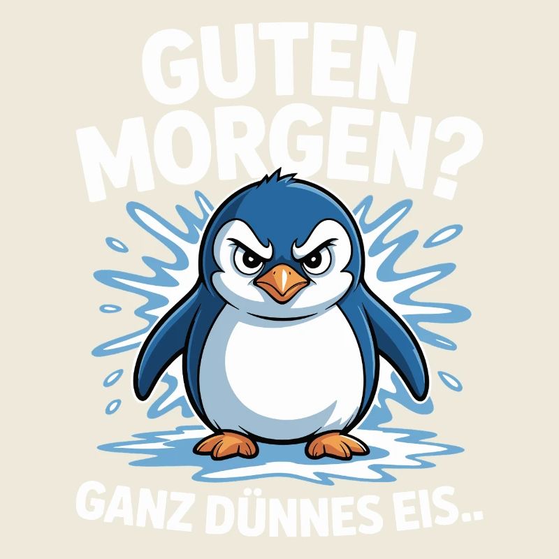 Good morning? Very thin ! Funny Penguin