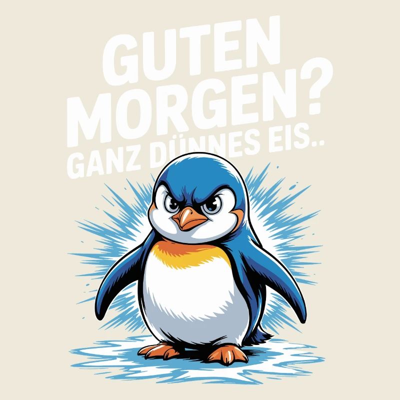 Good morning? Very thin ! Funny Penguin