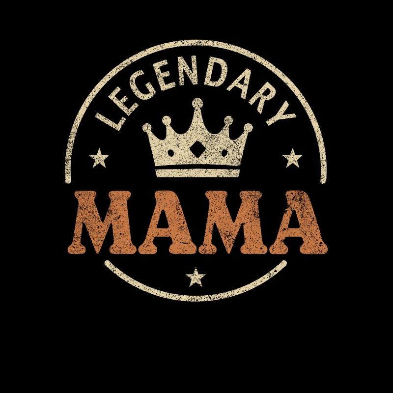 LEGENDARY MAMA Vintage Krone Beste MAMA Ever
