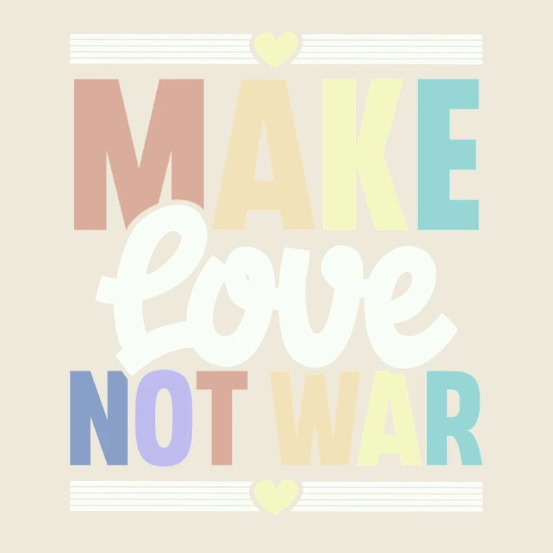 Make Love Not War