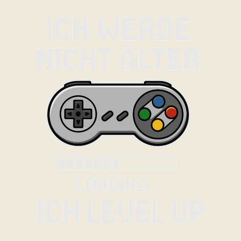 I'm Not Getting Older – I'm Leveling Up | Gamer Geborn