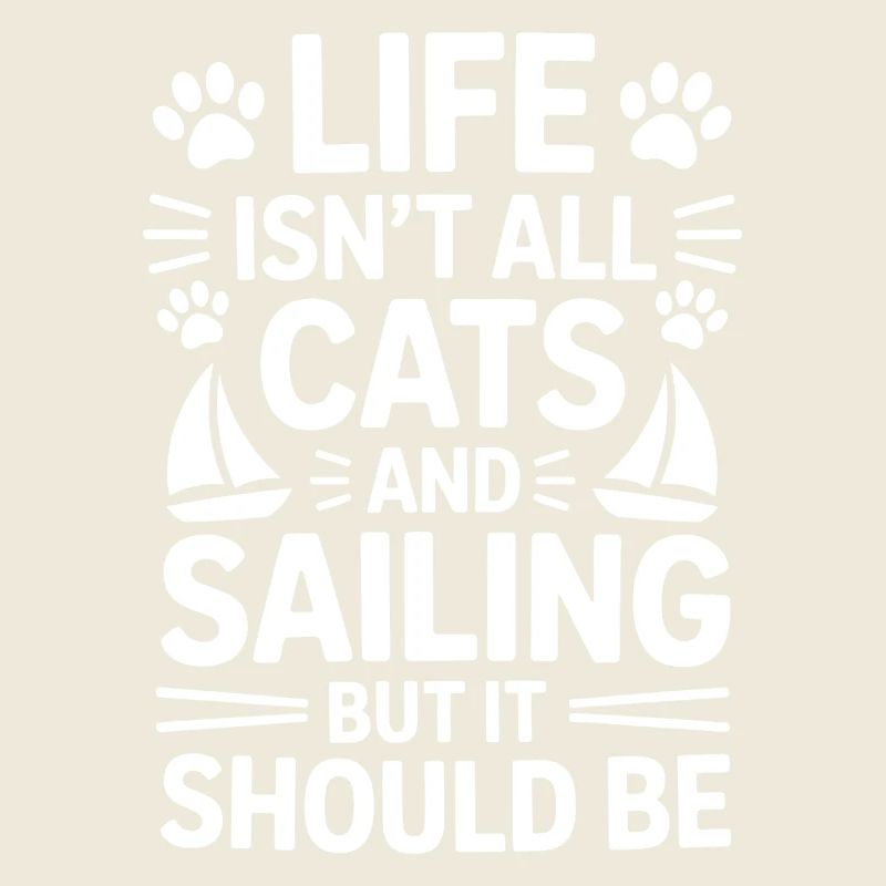 Sailing Saying Cats Sailor Cat Sailing Gift