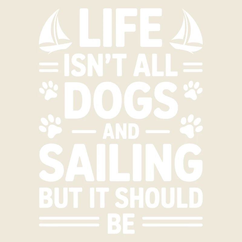 Sailing Saying Dog Sailor Dog Sailing Gift