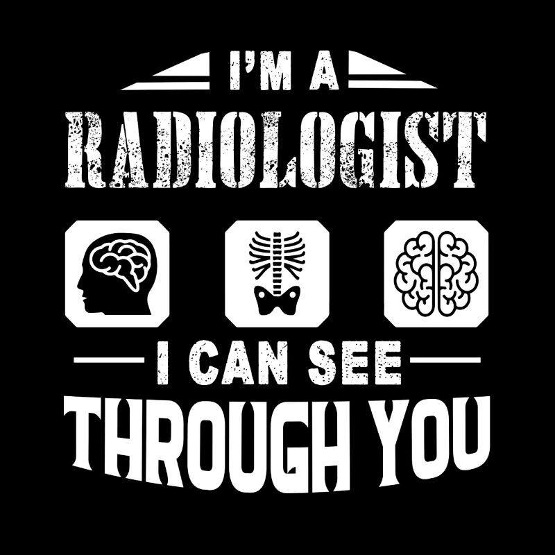 Radiologist I Can See Through You