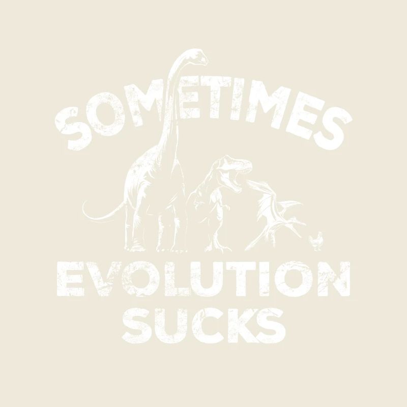 Sometimes Evolution sucks - Dinosaur - Chicken