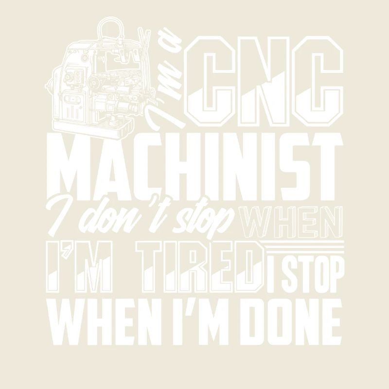 CNC Machinist I am A CNC Machinist