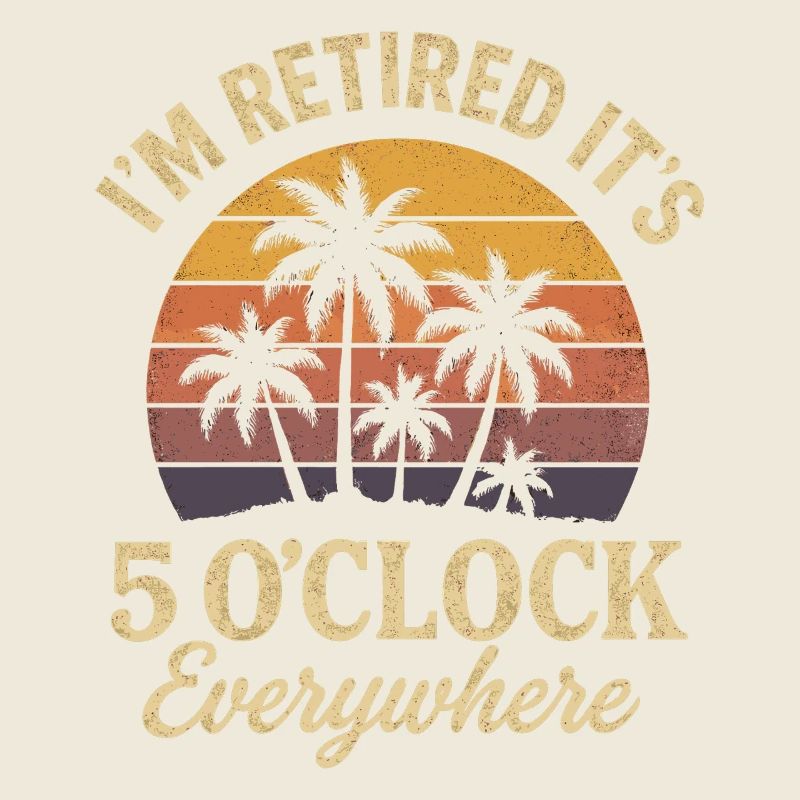 I'm retired: it's 5 a.m. everywhere