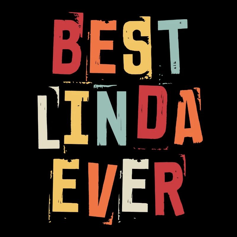 Best Linda Ever Retro First Name Text Saying