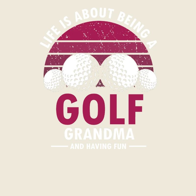 Life Is About Being a Fun Golf Grandma Retro
