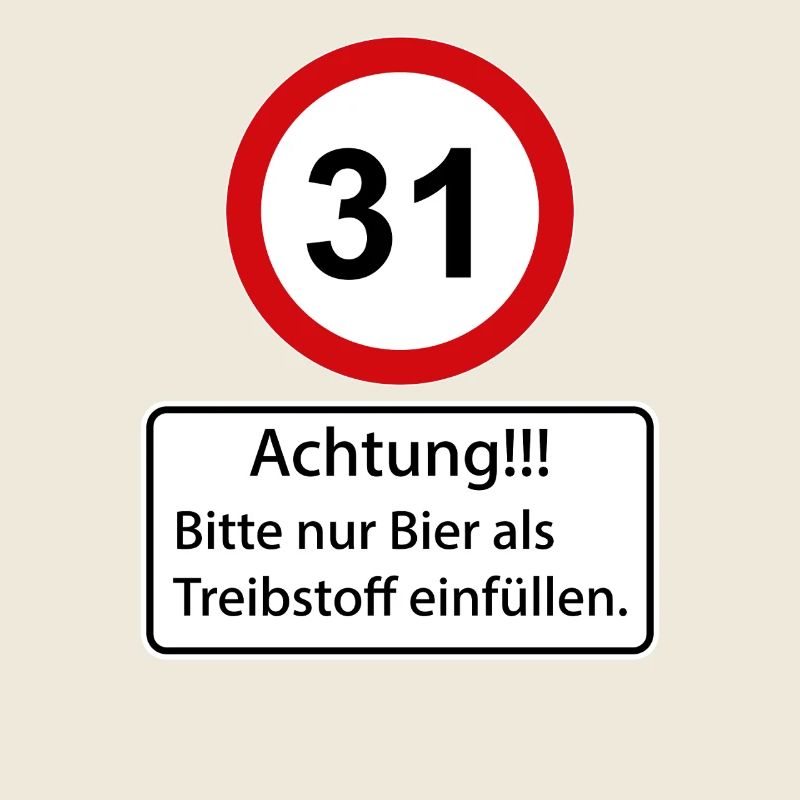 31 Achtung nur Bier als Treibstoff einfüllen