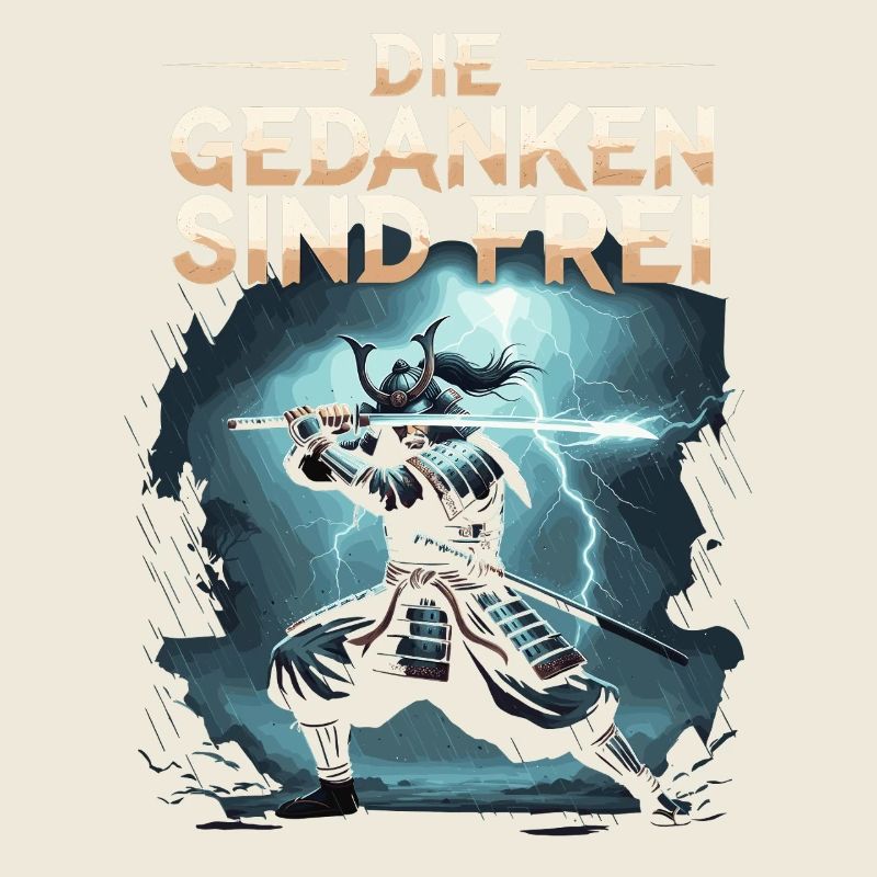 Die Gedanken sind frei Samurai Krieger Spruch