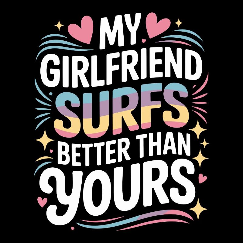 Surfen My Girlfriend Surfs Better Than Yours Surf