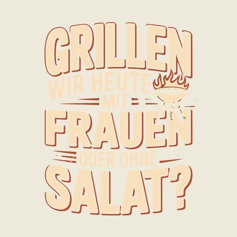 Grillen Wir Heute Mit Frauen Oder Ohne Salat?