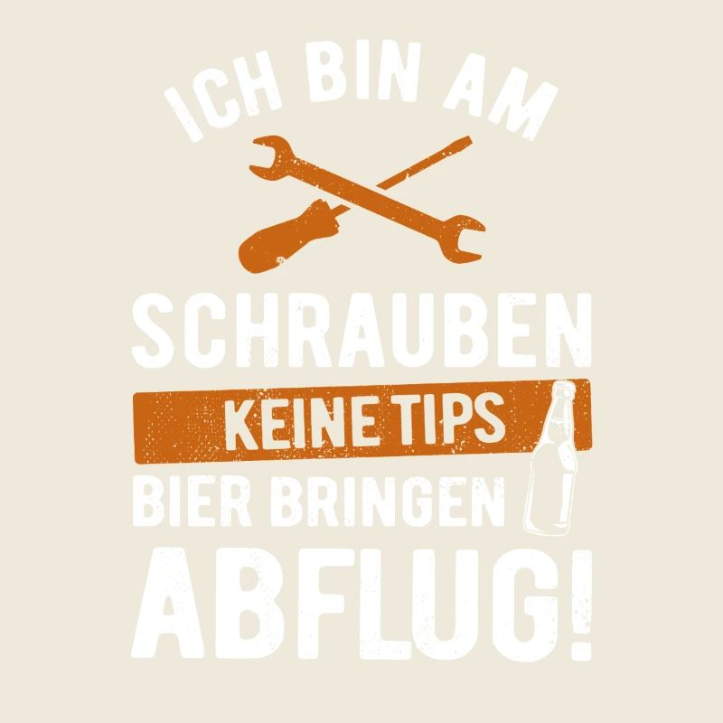 Ich bin am Schrauben, keine Tips, Bier bringen