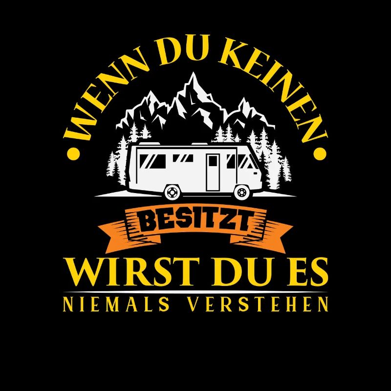 Camper Camping Wohnwagen Spruch