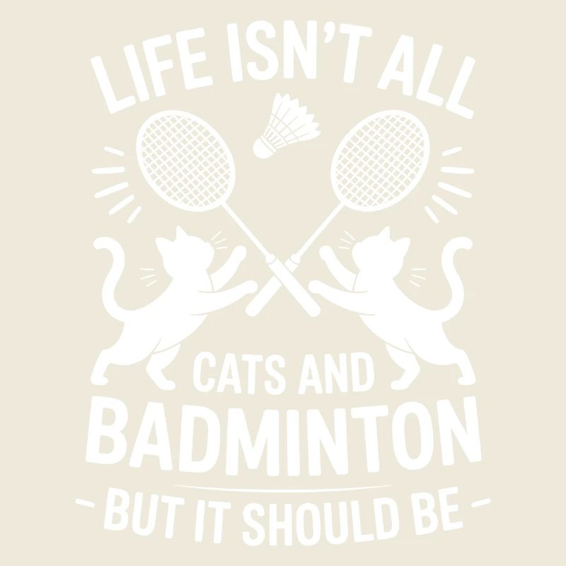 Badminton Saying Cat Funny Badminton Gift
