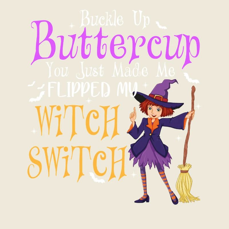 Buckle Up Buttercup Witch Switch Halloween