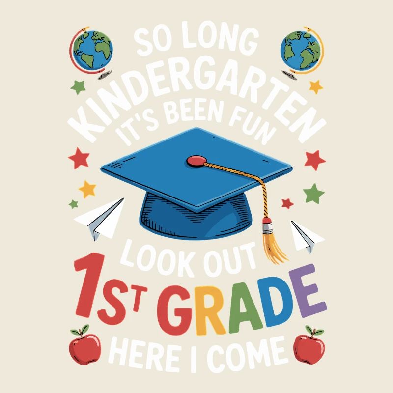 Goodbye Kindergarten Hello First Grade