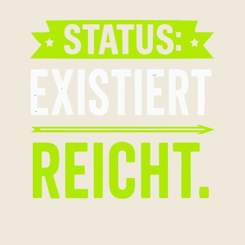 Statut : Existe suffit – drôle de dicton