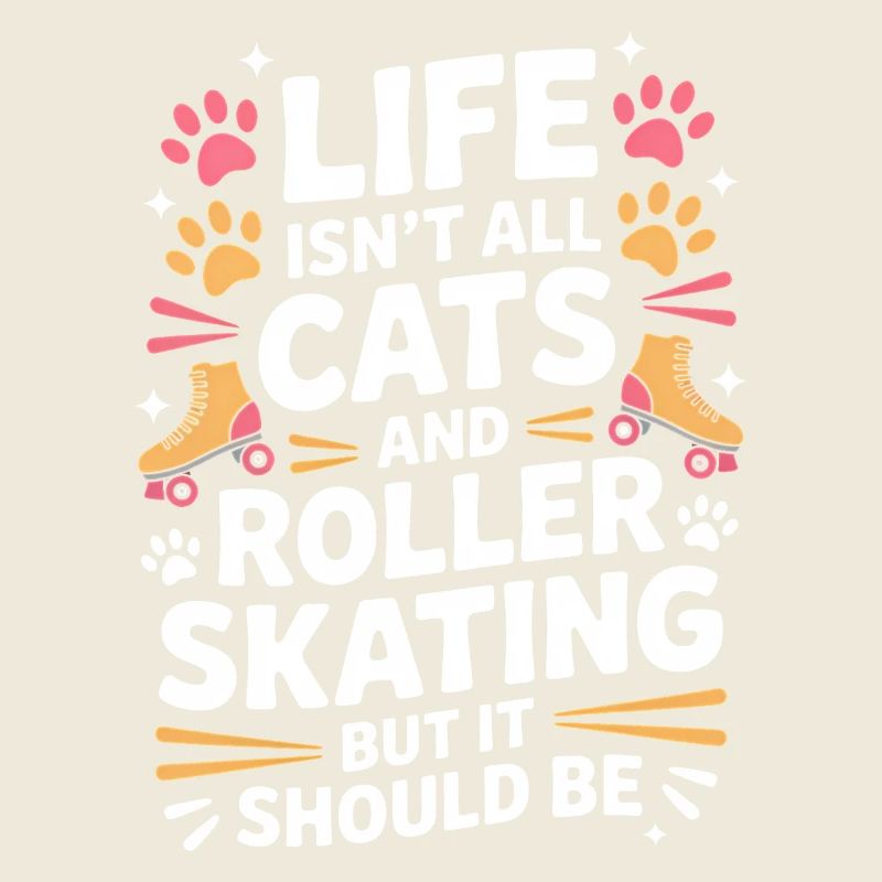 Roller Skating Saying Cats Joke Skating Gift