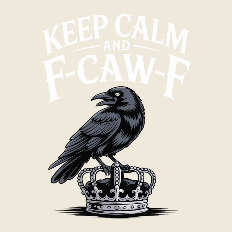 Crow Over Crown Keep Calm