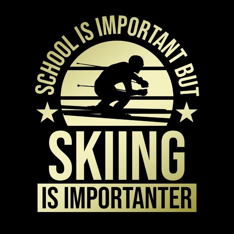 School important Ski more important