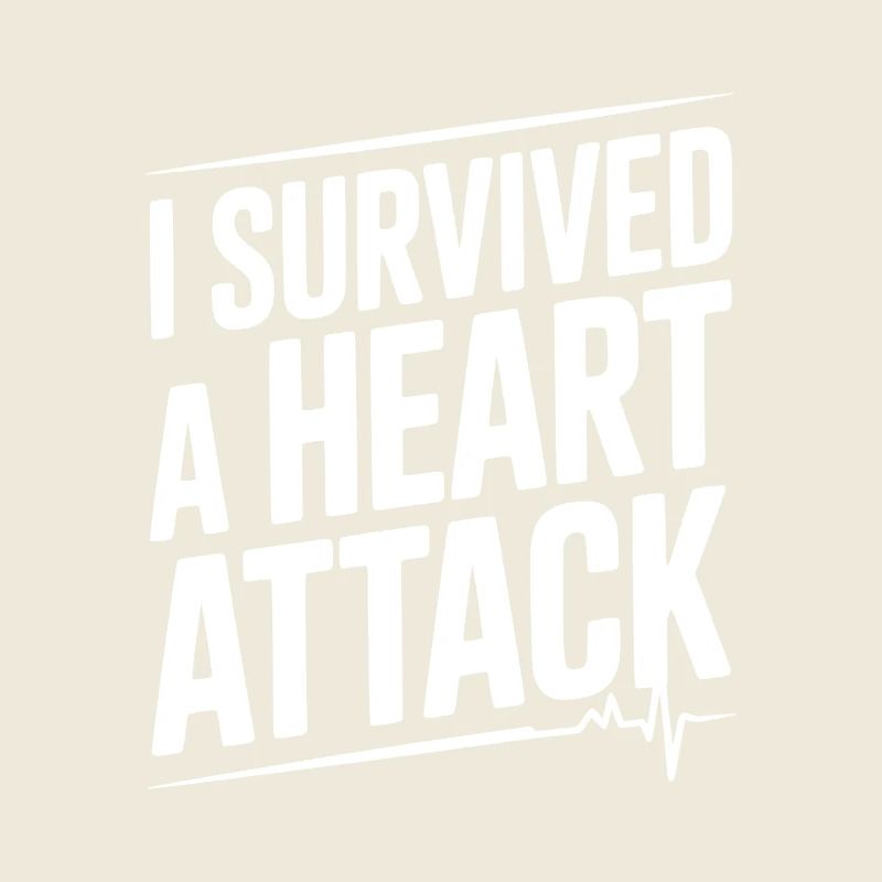 I Survived a Heart Attack