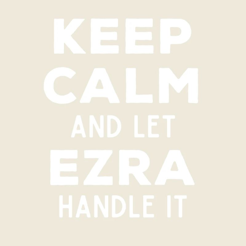 Keep Calm Let Ezra Fix This Funny Saying