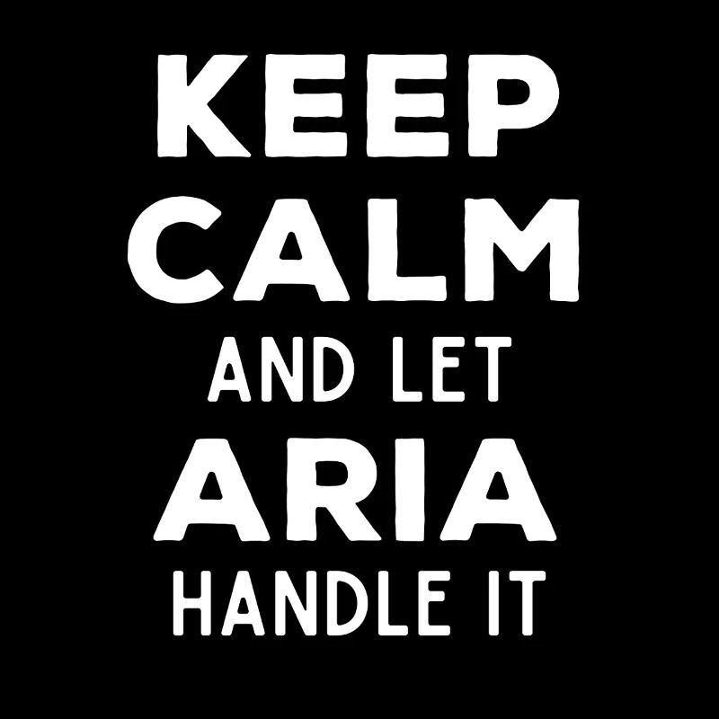Keep Calm Let Aria Fix It Funny Saying