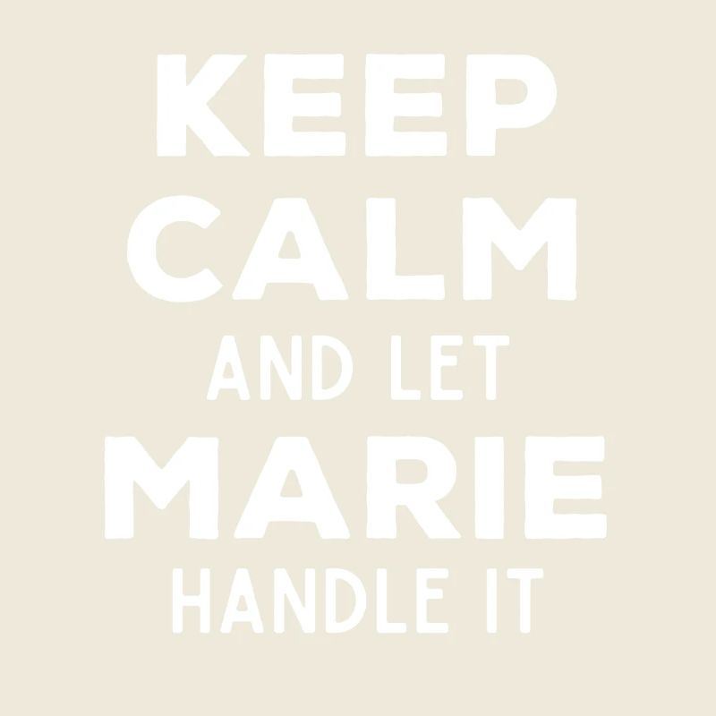 Keep Calm Lass Marie das regeln Lustiger Spruch