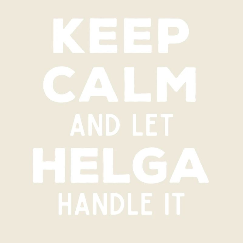 Keep Calm Lass Helga das regeln Lustiger Spruch