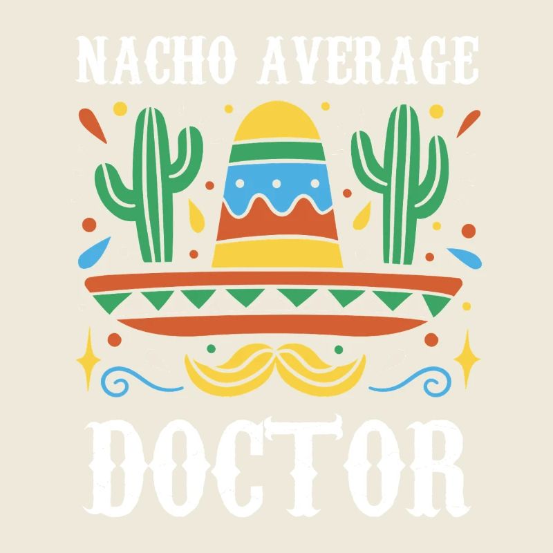 Nacho Average Doctor