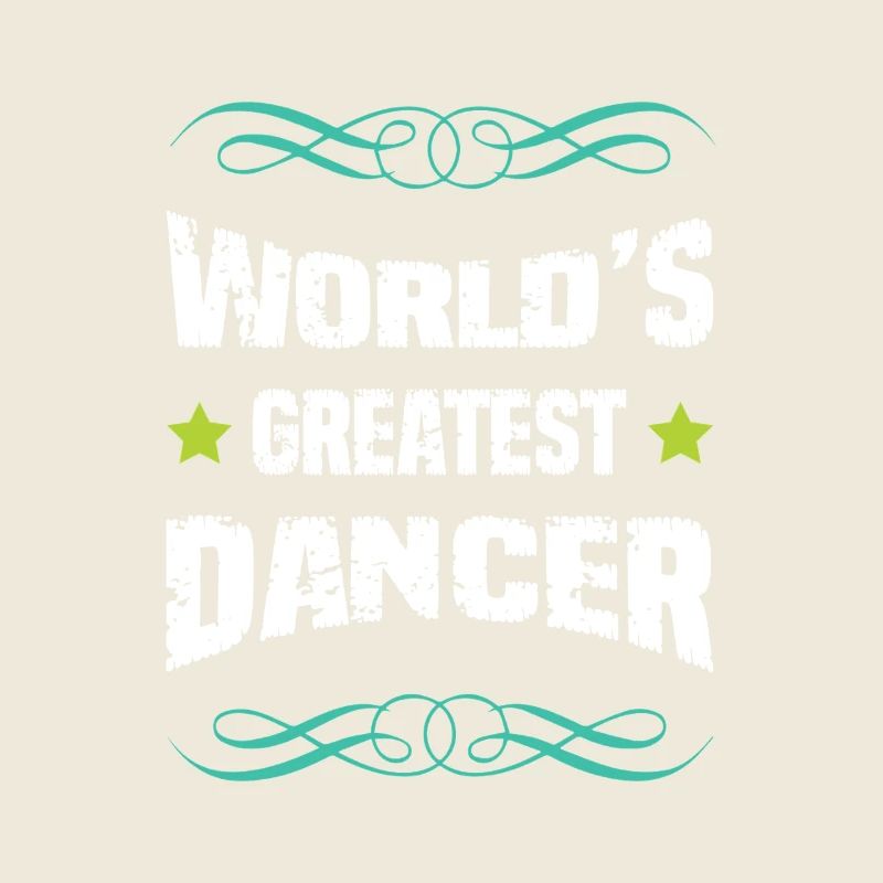 World's Greatest Dancer Typography