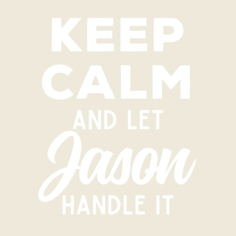 Keep Calm Lass Jason das regeln Lustiger Spruch