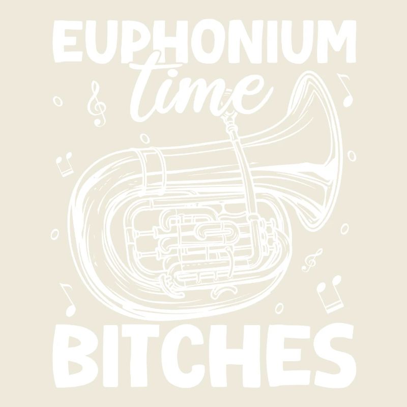 Baritone Player Time Bitches Euphonium