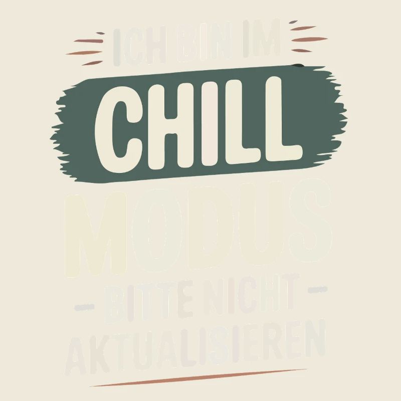 I'm in chill mode – please don't update!