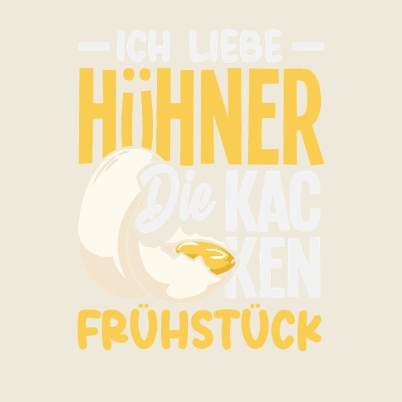 Ich liebe Hühner – die kacken Frühstück