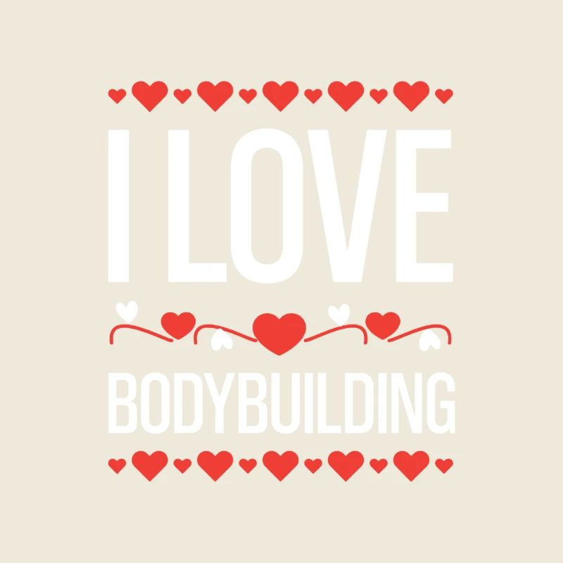 I love bodybuilding