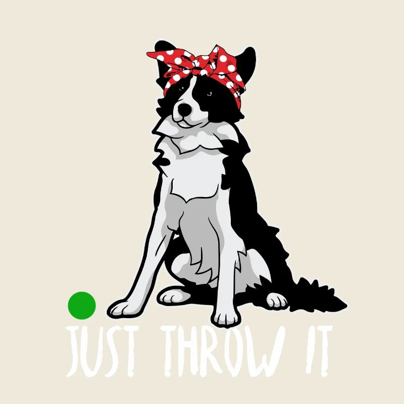 Just Throw It Border Collie Dog Moms and Dads