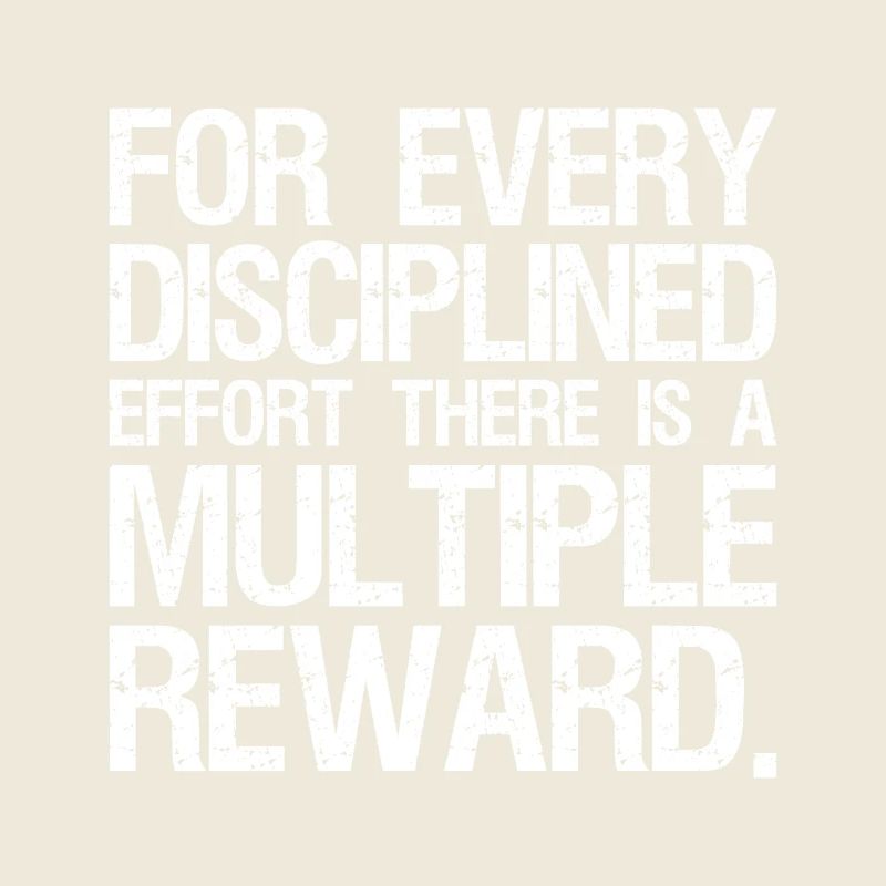 for every disciplined effort there is a multiple
